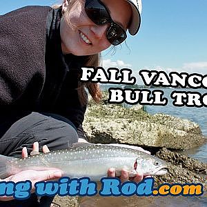 Fishing with Rod: Fall Vancouver Bull Trout