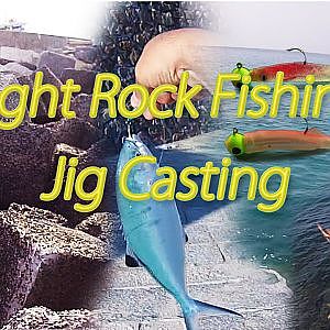 Light Rock Fishing - Jig Casting 1°parte