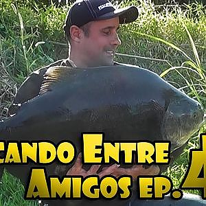 Pescando Entre Amigos - EP. 49 - Carpas e Tambas no Centro de Pesca Taquari