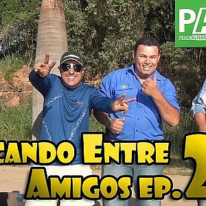 Pescando Entre Amigos ep.29 - Carpas e Tambas