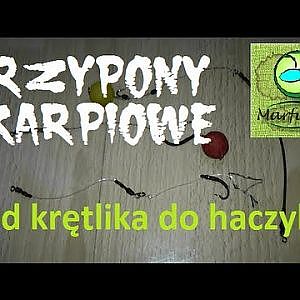 Przypony karpiowe OD KRĘTLIKA DO HACZYKA cały film - wędkarstwo karpiowe